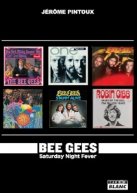 Bee Gees: La fièvre du samedi soir, disco... graphie détaillée