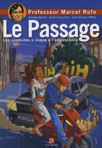 Le passage : Les conduites à risque