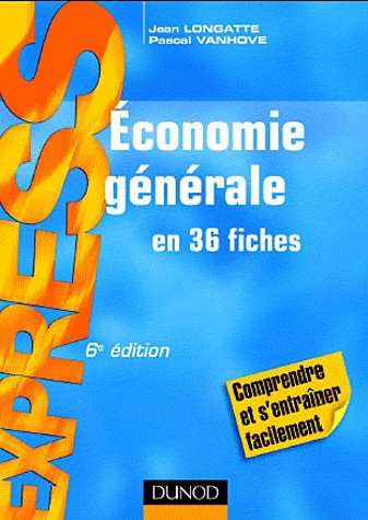 Économie générale - 6ème édition - en 36 fiches