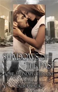 Shadows of the past 3: Unexpected love