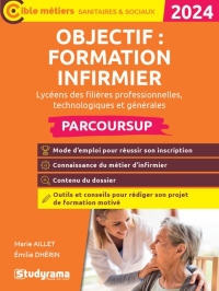 Objectif : formation infirmier en IFSI avec Parcoursup: Filières technologiques, professionnelles et générales