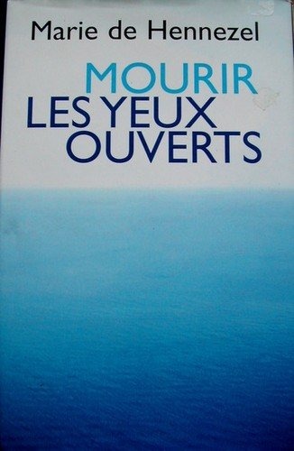 Mourir les yeux ouverts