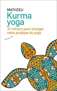Kurma yoga, le yoga des origines