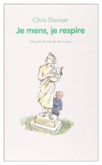 Je mens, je respire