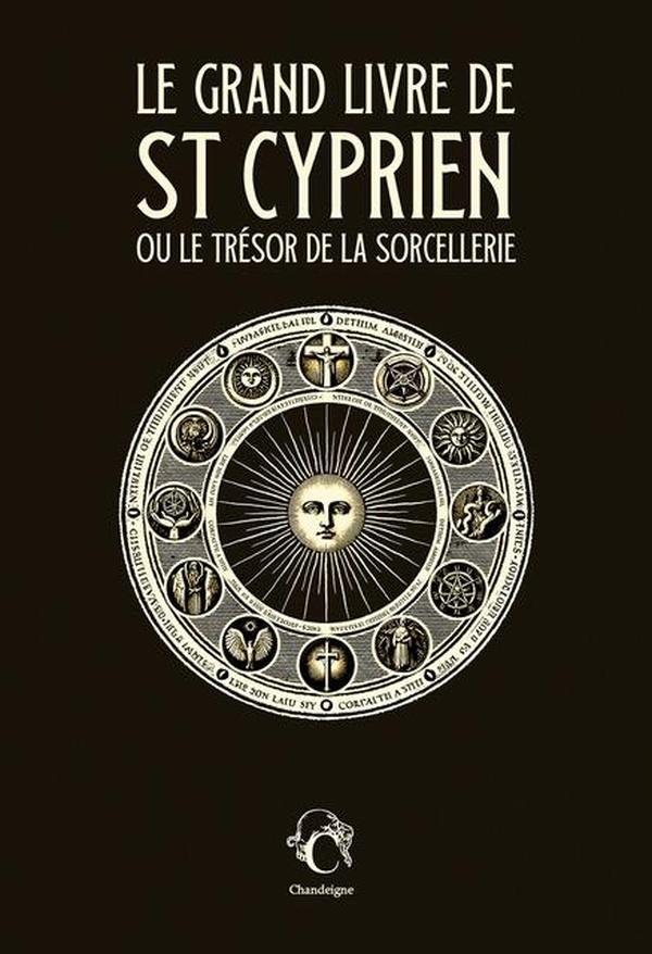 Le grand livre de saint Cyprien ou le trésor de la sorcellerie