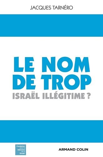 Le nom de trop: Israël illégitime ?