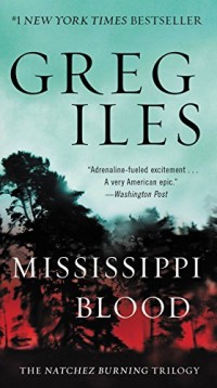 Mississippi Blood: The Natchez Burning Trilogy