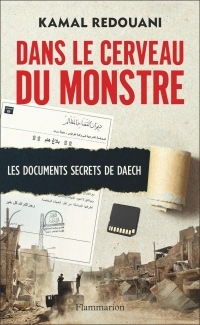 Dans le cerveau du monstre : Les documents secrets de Daesh