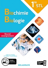 Biochimie, biologie, 1re STL : Manuel élève