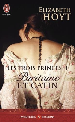 Les trois princes, Tome 1 : Puritaine et catin