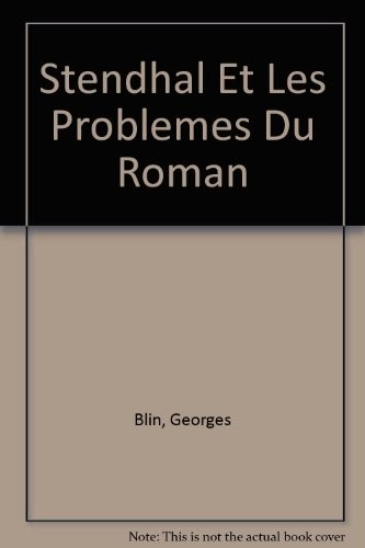 Stendhal Et Les Problemes Du Roman