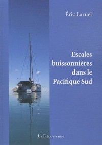 Escales buissonières dans le pacifique sud