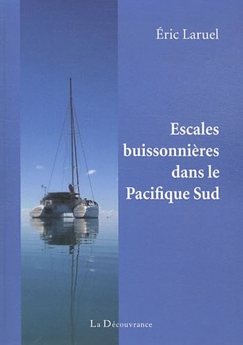 Escales buissonières dans le pacifique sud