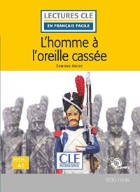 L'homme à l'oreille cassée - Niveau 1/A1 - Lecture CLE en français facile - Livre + CD