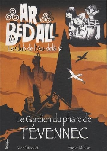 Ar Bed All, Tome 3 : Le gardien du phare de Tévennec