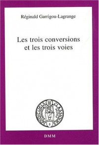 Trois Conversions et les Trois Voies