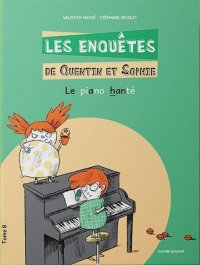 LES ENQUÊTES DE QUENTIN ET SOPHIE TOME 8 - LE PIANO HANTÉ