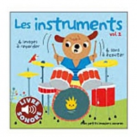 Les instruments (Tome 2): 6 sons à écouter, 6 images à regarder