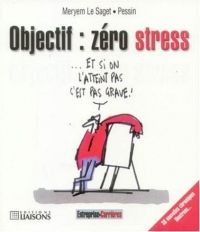 Objectif : zéro stress - Tome 9: 38 nouvelles chroniques illustrées.