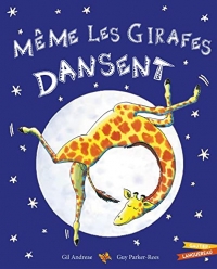 Même les girafes dansent !