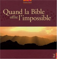 Quand la Bible offre l'impossible
