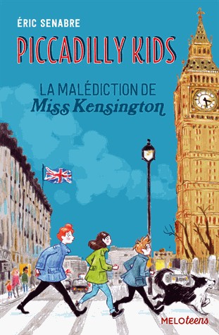 Piccadilly Kids, Tome 2 : La malédiction de Miss Kensington