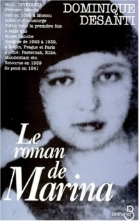 LE ROMAN DE MARINA. Marina Tsvétaeva 1892-1941