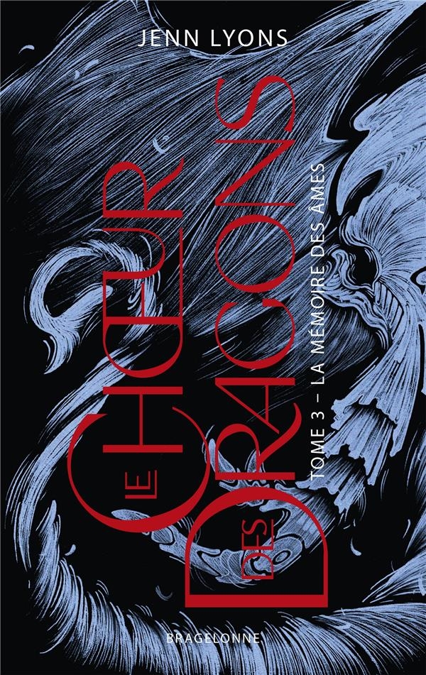 Le Choeur des dragons, T3 : La Mémoire des âmes