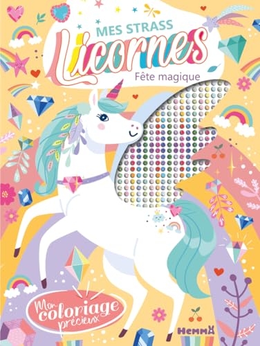 Mon coloriage précieux - Mes strass - Licornes - coloriage licornes - 4 ans - Coloriage avec strass - 1000 strass - strass à coller