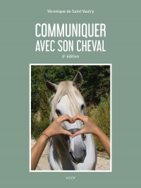 Communiquer avec son cheval, 6e éd.