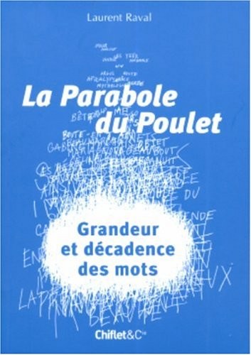 La parabole du poulet : Grandeur et décadence des mots
