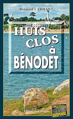 Huis clos à Bénodet: Agnès Delacour, profileuse - Tome 4