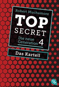 Top Secret. Das Kartell: Die neue Generation 4