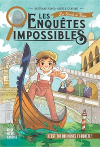 Les Enquêtes impossibles - tome 4 - Les Secrets de Venise