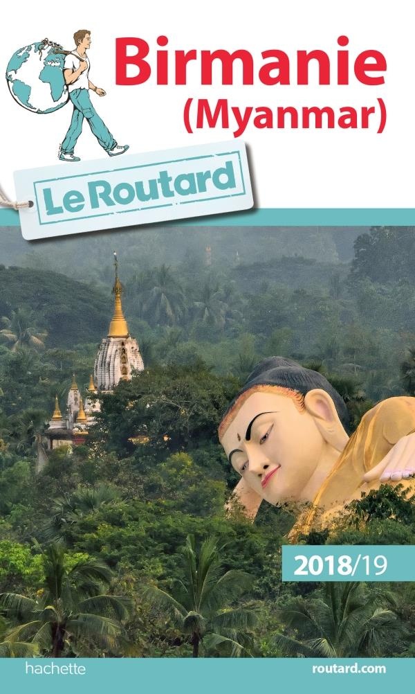 Guide du Routard Birmanie (Myanmar) 2018/19: Myamar