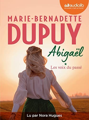 Abigaël, les voix du passé T1: Livre audio 2 CD MP3