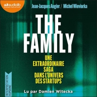 The Family : Une extraordinaire saga dans l'univers des startups