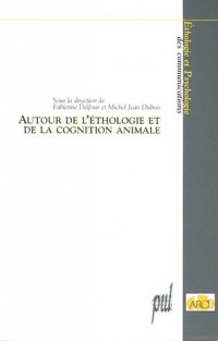 Autour de l'éthologie de de la cognition animale