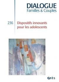 Dialogue 236 - Dispositifs innovants pour les adolescents