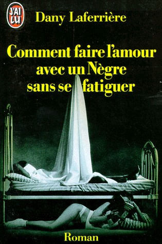 Comment faire l'amour avec un nègre sans se fatiguer