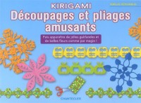 Kirigami Decoupages et Pliages Amusants