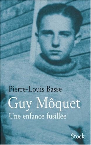 Guy Môquet, une enfance fusillée