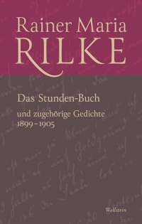 Das Stunden-Buch und zugehörige Gedichte: 1899-1905