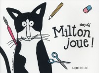 Milton joue - 40 pages de jeux avec Milton