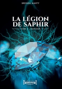 la légion de saphir -Tome 2: Trahison