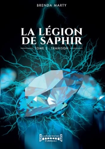 la légion de saphir -Tome 2: Trahison