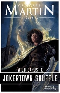 Wild Cards (Tome 9) - Jokertown Shuffle (Nouveaux Millénaires)