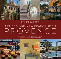 Art de vivre à la française en Provence