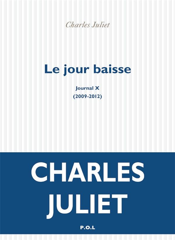 Journal, X : Le jour baisse: (2009-2012)