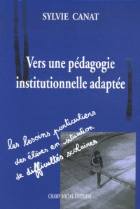 Vers une pédagogie institutionnelle adaptée: Les besoins particuliers des élèves en situation de handicap scolaire